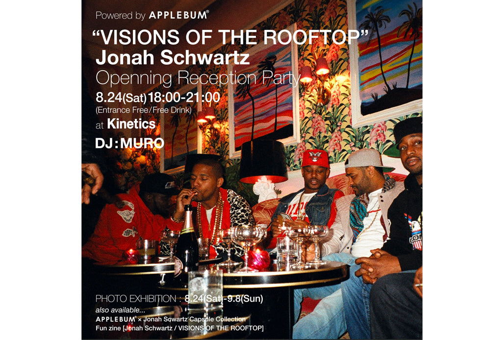 【"VISONS OF THE ROOFTOP" Jonah Schwartz】Powered by APPLEBUM