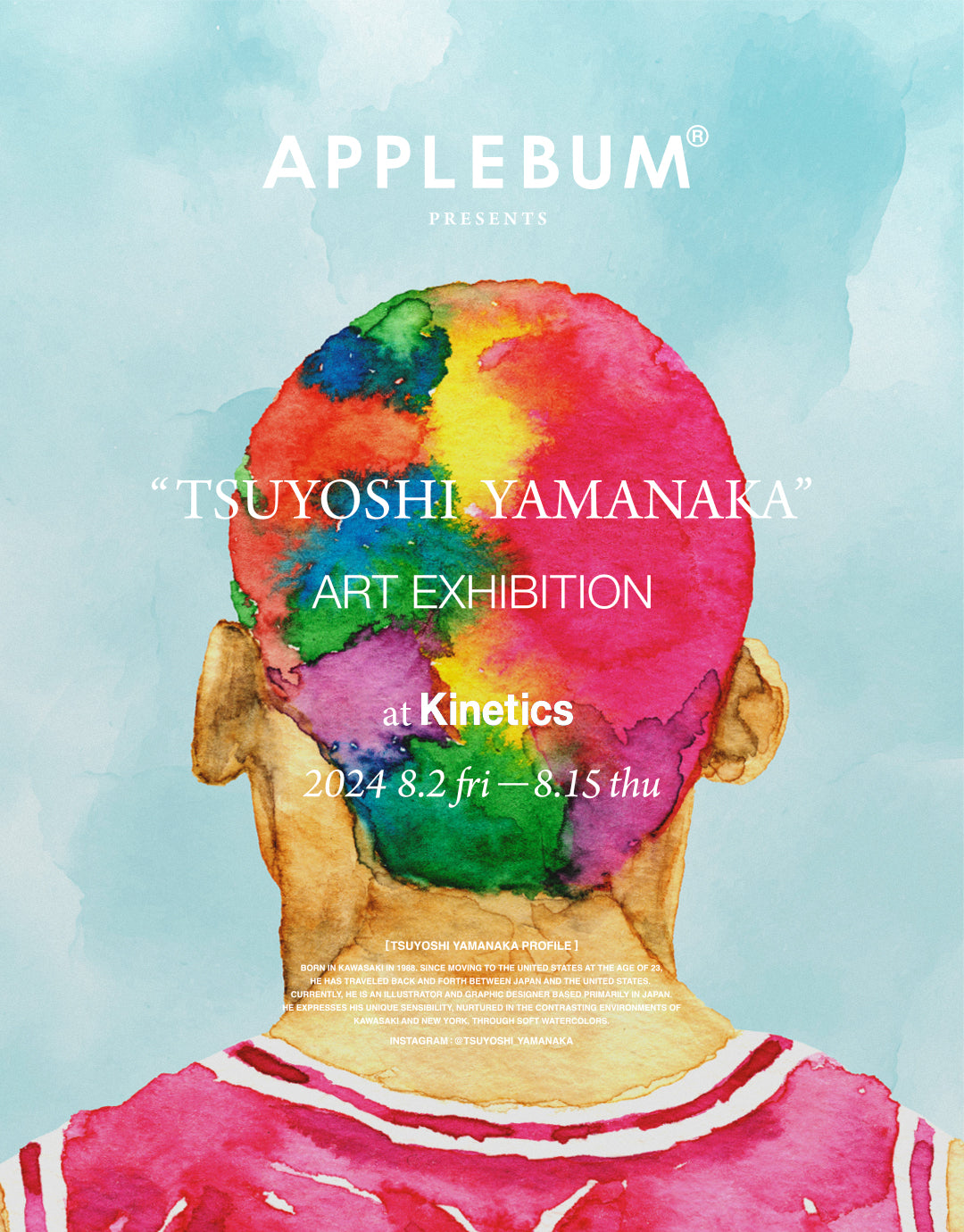 「APPLEBUM PRESENTS “TSUYOSHI YAMANAKA” ART EXHIBITION」