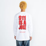 ”911 IS A JOKE” L/S T-shirt [White] / PE2321102