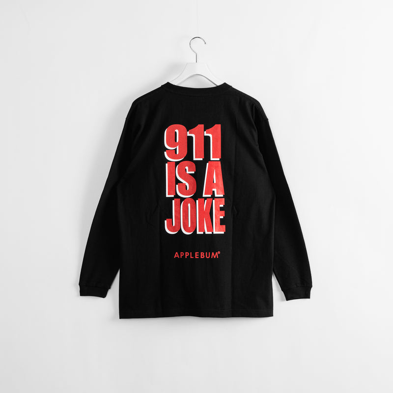 "911 IS A JOKE" L/S T-shirt [Black] / PE2321102