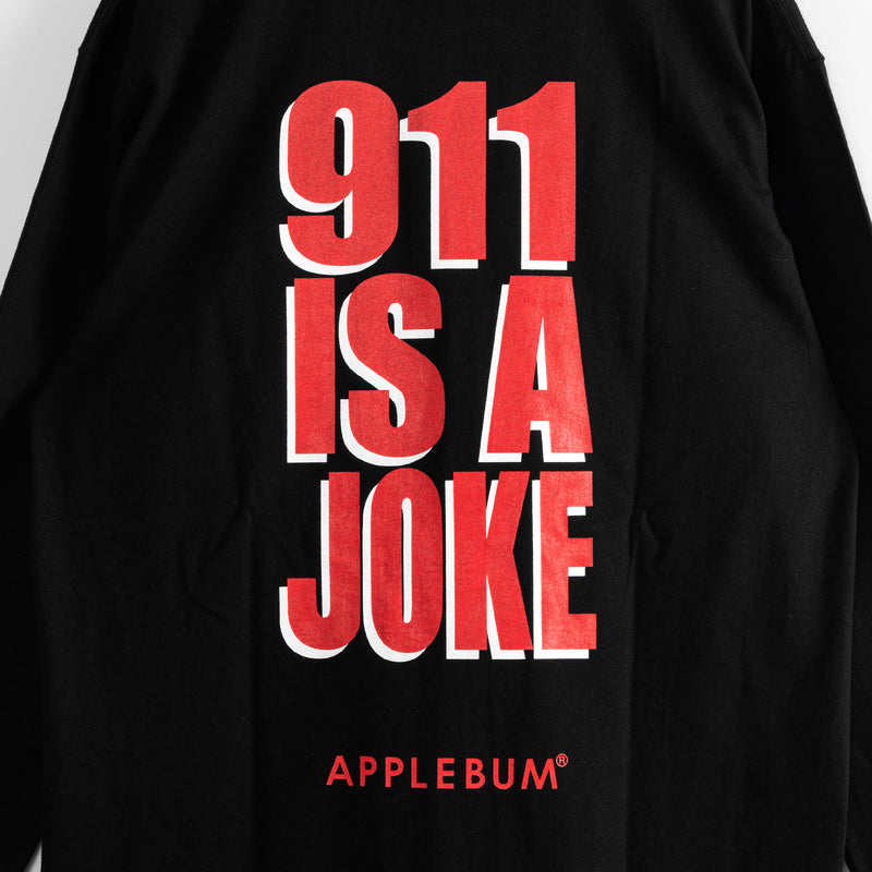 "911 IS A JOKE" L/S T-shirt [Black] / PE2321102